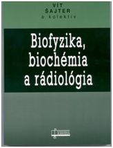 Biofyzika, biochémmia a rádiológia