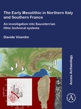 Early Mesolithic Technical Systems of Southern France and Northern Italy