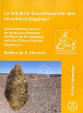  La industria litica bifacial del sitio en cantera Chipana-1