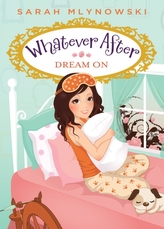 Dream On (Whatever After #4)