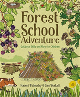  Forest School Adventure: Outdoor Skills and Play for Children