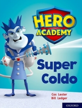  Hero Academy: Oxford Level 7, Turquoise Book Band: Super Coldo