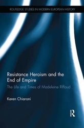 Resistance Heroism and the End of Empire