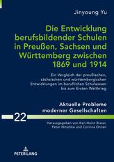  Die Entwicklung berufsbildender Schulen in Preuen, Sachsen und Wuerttemberg zwischen 1869 und 1914