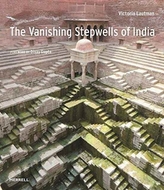 The Vanishing Stepwells of India