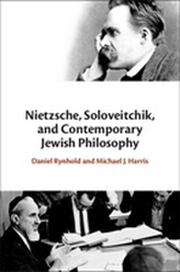  Nietzsche, Soloveitchik, and Contemporary Jewish Philosophy