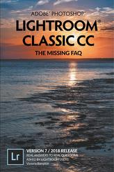  Adobe Photoshop Lightroom Classic CC-The Missing FAQ (Version 7)