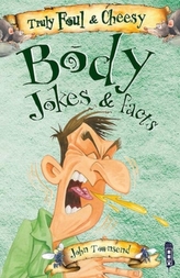  Truly Foul & Cheesy Body Jokes and Facts Book