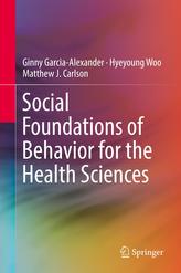  Social Foundations of Behavior for the Health Sciences