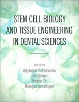  Stem Cell Biology and Tissue Engineering in Dental Sciences