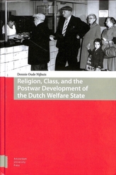  Religion, Class, and the Postwar Development of the Dutch Welfare State