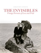  Invisibles : Vintage Portraits of Love and Pride. Gay Couples in the Early Twentieth Century