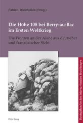  Die Hoehe 108 bei Berry-au-Bac im Ersten Weltkrieg