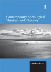  Contemporary Sociological Thinkers and Theories