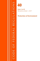  Code of Federal Regulations, Title 40 Protection of the Environment 1-49, Revised as of July 1, 2017