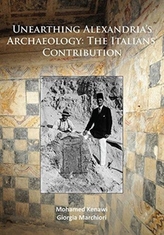  Unearthing Alexandria's Archaeology: The Italian Contribution