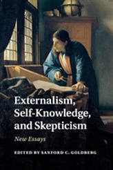  Externalism, Self-Knowledge, and Skepticism