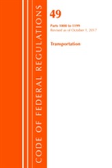  Code of Federal Regulations, Title 49 Transportation 1000-1199, Revised as of October 1, 2017