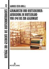  Germanistik und Deutschlehrerausbildung in Deutschland von 1945 bis zur Gegenwart