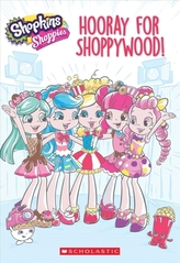  HOORAY FOR SHOPPYWOOD SHOPKINS SHOPPIES