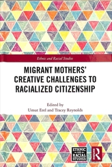  Migrant Mothers' Creative Challenges to Racialized Citizenship