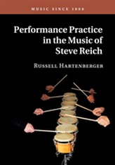  Performance Practice in the Music of Steve Reich