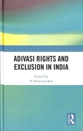  Adivasi Rights and Exclusion in India