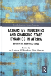  Extractive Industries and Changing State Dynamics in Africa