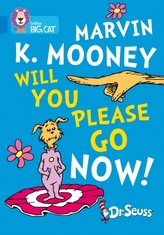  Marvin K. Mooney Will You Please Go Now!