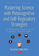  Mastering Science with Metacognitive & Self-Regulatory Strategies