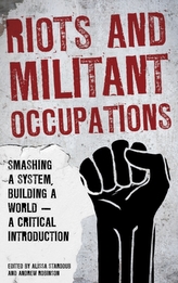  Riots and Militant Occupations