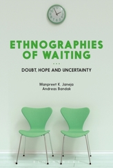  Ethnographies of Waiting
