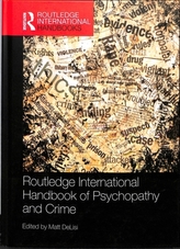  Routledge International Handbook of Psychopathy and Crime