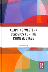 Adapting Western Classics for the Chinese Stage