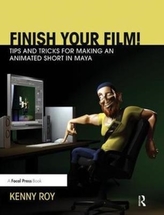  Finish Your Film! Tips and Tricks for Making an Animated Short in Maya