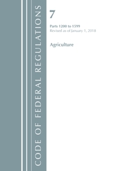  Code of Federal Regulations, Title 07 Agriculture 1200-1599, Revised as of January 1, 2018