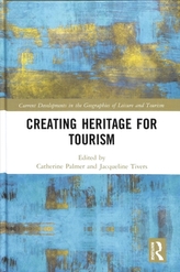  Creating Heritage for Tourism
