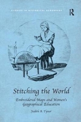  Stitching the World: Embroidered Maps and Women's Geographical Education