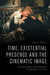  Time, Existential Presence and the Cinematic Image