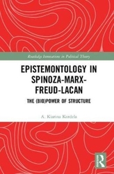  Epistemontology in Spinoza-Marx-Freud-Lacan