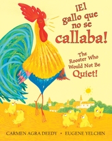 The Noisy Little Rooster / El gallito ruidoso (Bilingual)
