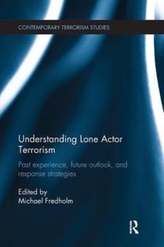 Understanding Lone Actor Terrorism