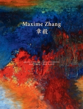 Maxime Zhang: The Whole Spirit of Painting