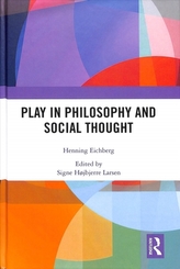  Play in Philosophy and Social Thought