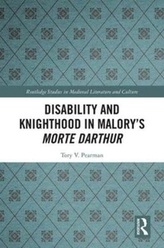  Disability and Knighthood in Malory's Morte Darthur