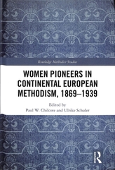  Women Pioneers in Continental European Methodism, 1869-1939