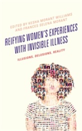  Reifying Women's Experiences with Invisible Illness