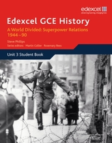  Edexcel GCE History A2 Unit 3 E2 A World Divided: Superpower Relations 1944-90