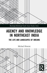  Agency and Knowledge in Northeast India