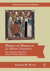  Women of Words in Le Morte Darthur